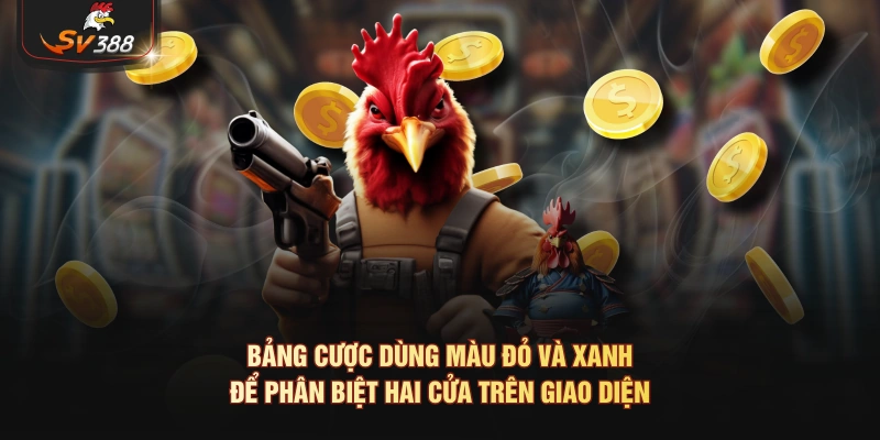 Bảng cược dùng màu đỏ và xanh để phân biệt hai cửa trên giao diện