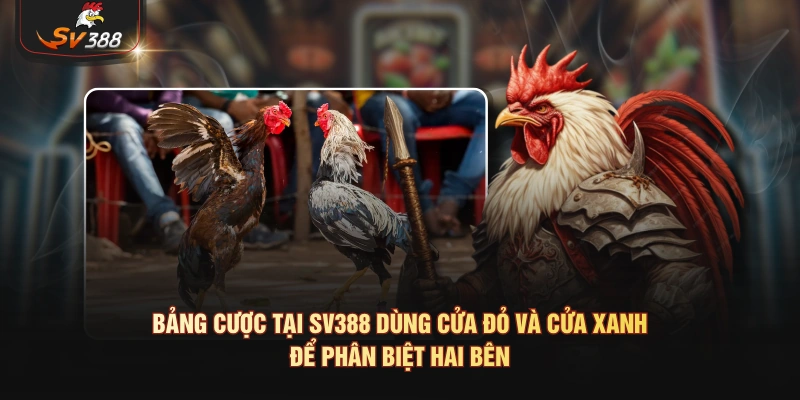 Bảng cược tại SV388 dùng cửa đỏ và cửa xanh để phân biệt hai bên