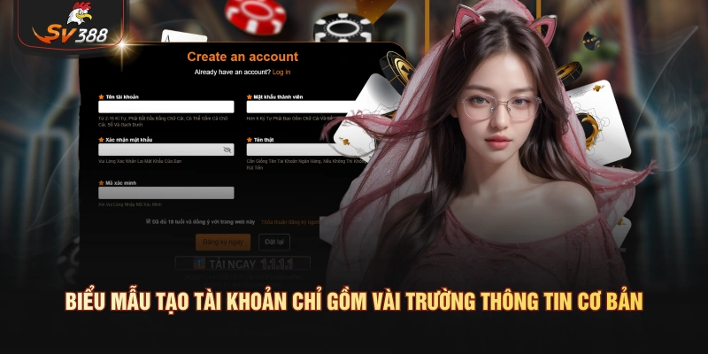 Biểu mẫu tạo tài khoản chỉ gồm vài trường thông tin cơ bản