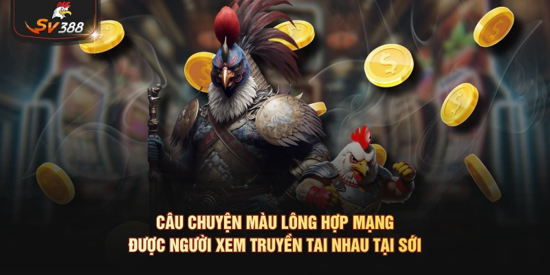 Câu chuyện màu lông hợp mạng được người xem truyền tai nhau tại sới