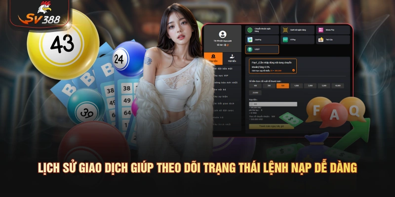 Nạp Tiền SV388 – Hướng Dẫn Các Bước Nạp Nhanh Và An Toàn Lịch sử giao dịch giúp theo dõi trạng thái lệnh nạp dễ dàng