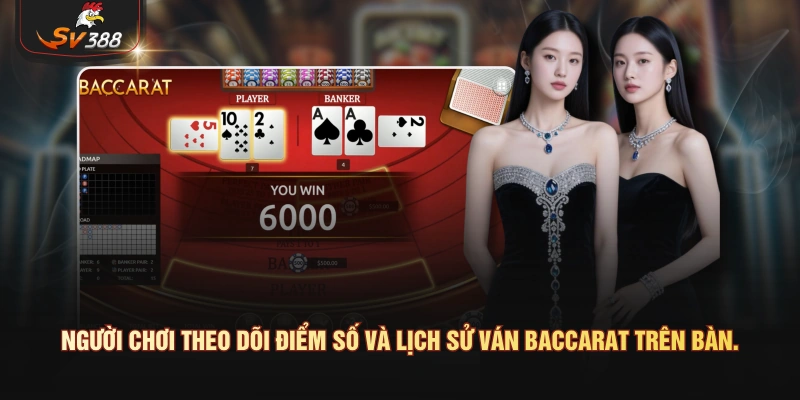 Kỹ Thuật Chơi Bài Baccarat – Hiểu Luật Để Theo Dõi Ván Bài Người chơi theo dõi điểm số và lịch sử ván baccarat trên bàn.